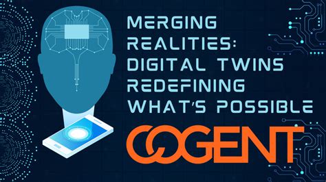 Merging Realities Digital Twins Redefining Whats Possible