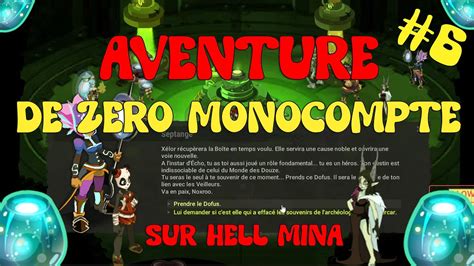 Aventure De Z Ro Monocompte Sur Dofus On Fini Le Dofus Des