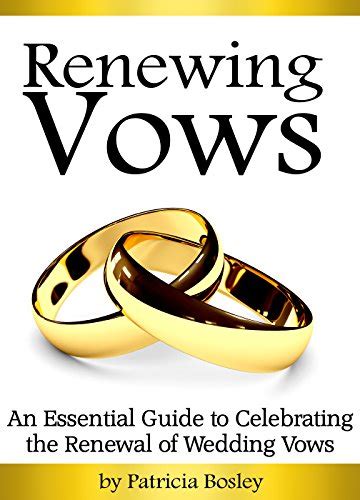 Renewing Vows An Essential Guide To Celebrating The Renewal Of Wedding