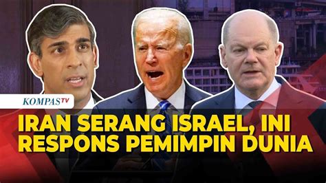 Iran Serang Israel Begini Reaksi China Jerman Inggris Hingga Amerika