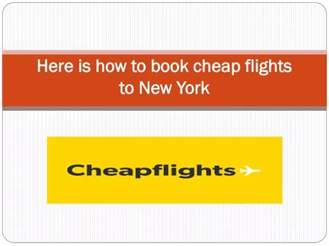 Ppt Here Is How To Book Cheap Flights To New York Ppt Powerpoint