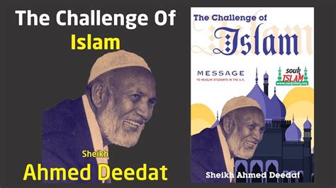 The Challenge Of Islam Sheikh Ahmed Deedat YouTube