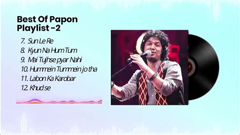 papon hindi songs part  papon jukebox bestsongs soulful