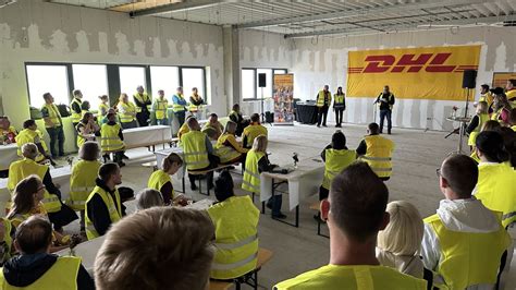 Richtfest F R Weiteres Dhl Logistikzentrum Im Star Park Vom Wachstum