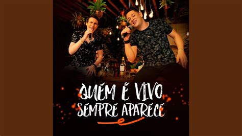 Quem É Vivo Sempre Aparece Youtube