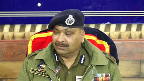 Dgp Police Dilbagh Singh Addressing Press Conference In Srinagar Youtube