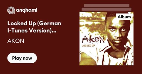 Locked Up (German I-Tunes Version) [feat. Styles P] by AKON | Play on ...