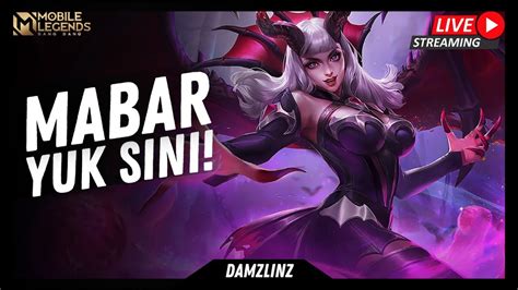 MOBILE LEGENDS 53 AYO KITA MABAR PUSH RANK MOBILE LEGENDS TOPUP