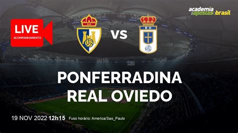 PONFERRADINA X REAL OVIEDO AO VIVO ESPANHA LA LIGA 2 16ª RODADA