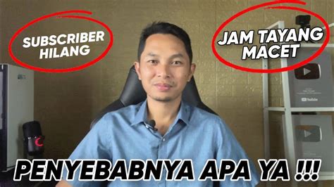 Penyebab Subscriber Dan Jam Tayang Youtube Macet Bahkan Hilang YouTube