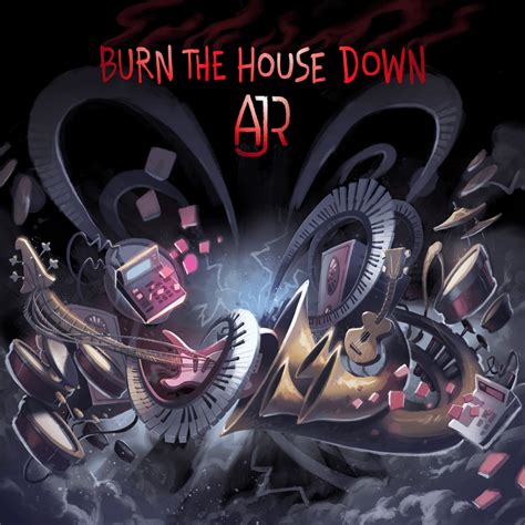 AJR – Burn the House Down Lyrics | Genius Lyrics