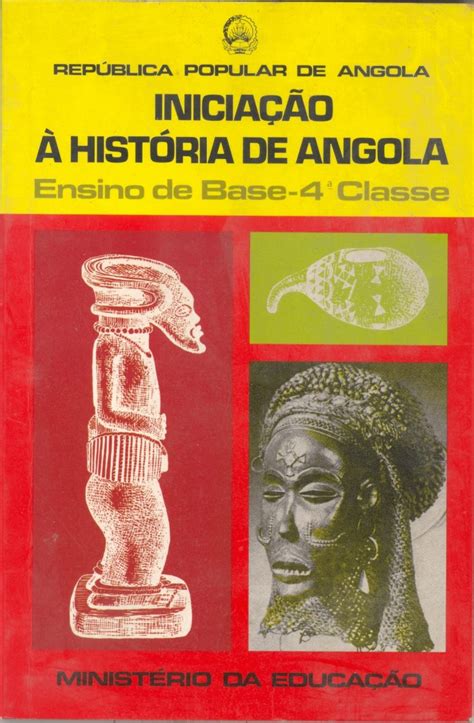 Iniciação à História de Angola ensino básico 4ª classe Fundação