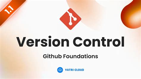 Version Control In GitHub Foundations Certification Git And GitHub