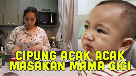 Cipung Mau Acak Acak Masakan Mama Gigi ️ ️ Youtube