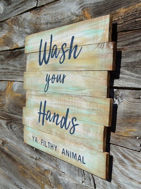 Wood Sign Wash Your Hands Ya Filthy Animal Wooden Sign Etsy