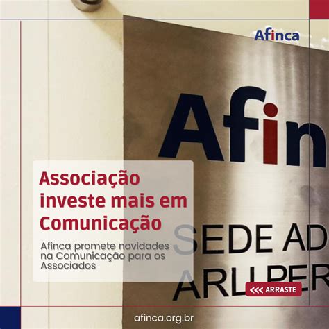 Afinca Promete Novidades Na Comunica O Para Os Associadosem Seu