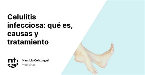 Celulitis infecciosa qué es causas y tratamiento TuInfoSalud