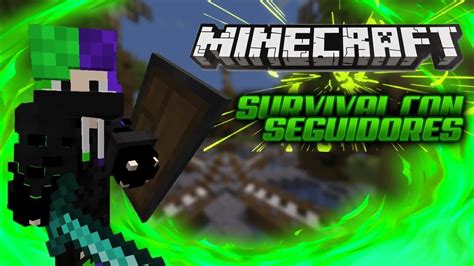 Jugando Minecraft Con Seguidores Minecraft En Directo Minecraft