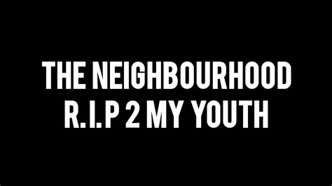 The Neighbourhood R I P My Youth Karaoke Instrumental Youtube