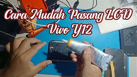 Cara Mudah Pasang LCD Vivo Y12 YouTube