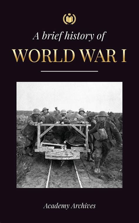 Buy Academy Archivesthe Brief History Of World War 1 The Great War