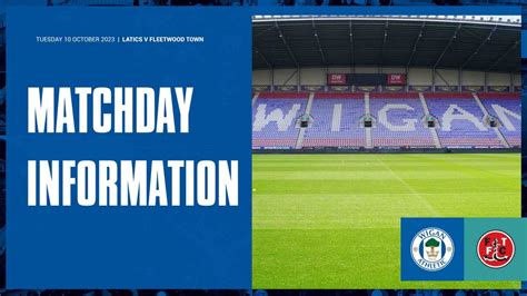 Wigan Athletic FC Matchday Information Latics V Fleetwood Town