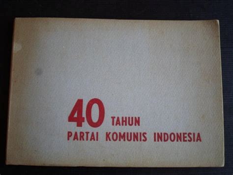 40 Tahun Partai Komunis Indonesia: good hardcover (1960) | Stadion Books