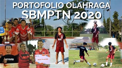 Contoh Portofolio Sepak Bola Sbmptn 2020 100 Lolos Youtube