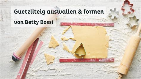 Guetzli Auswallen Und Formen Tipps Tricks Von Betty Bossi Youtube