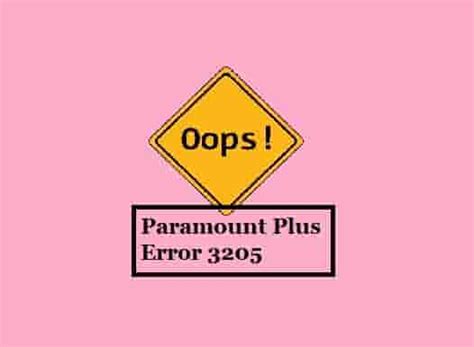 Fix Paramount Plus Error Code 3205 Detailed And Updated Methods