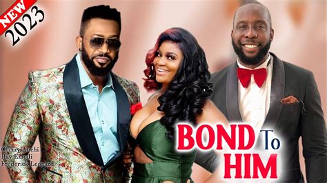 Bond To Him Movie Frederick Leonard Chizzy Alichi Ray Emodi