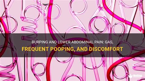 Burping And Lower Abdominal Pain Gas Frequent Pooping And Discomfort