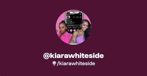 Kiara Whiteside Instagram Tiktok Linktree