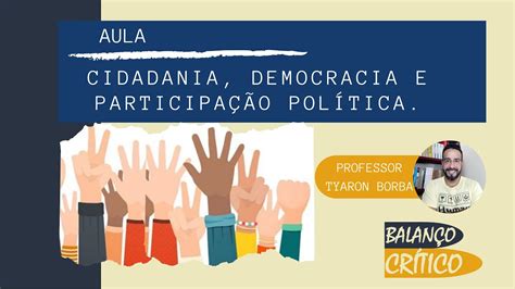 AULA CIDADANIA DEMOCRACIA E PARTICIPAÇÃO POLÍTICA YouTube