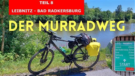 Von Leibnitz Bis Bad Radkersburg Der Murradweg Teil Youtube