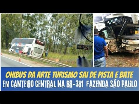 Br Onibus Da Arte Turismo Sai De Pista E Bate Em Canteiro Central