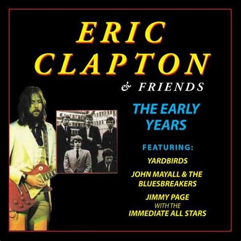 Eric Clapton & Friends - The Early Years CD | Leeway's Home Grown Music ...