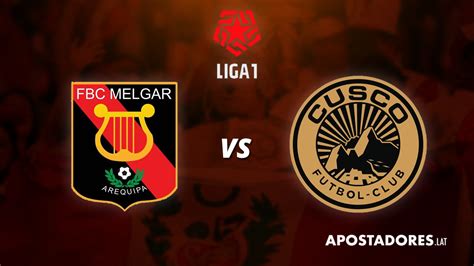 Apostadores Lat Melgar Vs Cusco Fc En La Fecha De La Liga Per