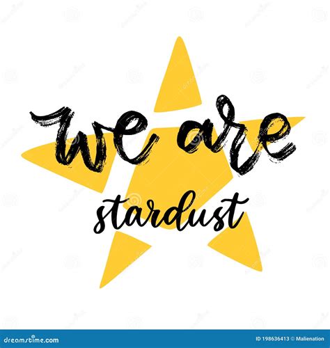 Hand Lettered Text We Are Stardust Motivational Phrase Creative