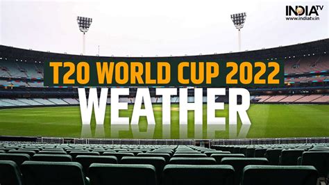 Weather Report T20 WC 2022: Good news for fans as IND vs PAK to go ...