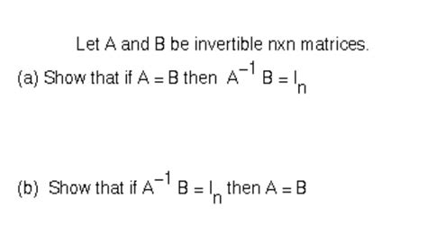 Solved Let A And B Be Invertible Nxn Matrices A Show That