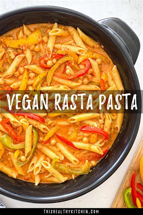 Vegan Rasta Pasta This Healthy Kitchen