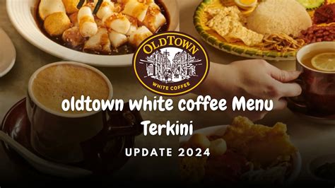 Senarai Harga Menu Oldtown White Coffee Menu Terkini