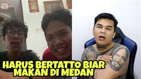 Harus Bertatto Di Medan Biar Bisa Makan Prank Ome Tv Youtube