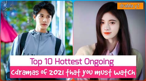 Top 10 Hottest Chinese Dramas To Watch In September 2021 DraMa YT