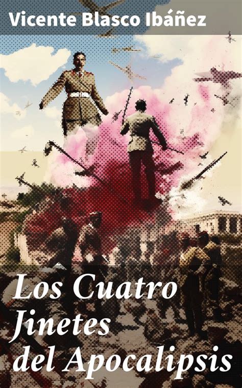 Los Cuatro Jinetes del Apocalipsis ebook Vicente Blasco Ibañez