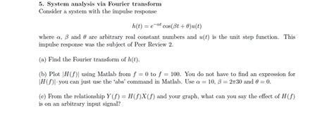 Solved Consider A System With The Impulse Response H T E