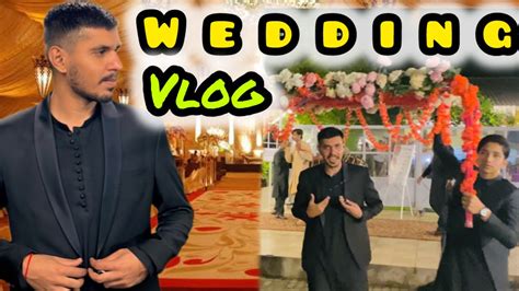 Wedding Vlog Czn Ki Shadi Full Funy Vlog YouTube