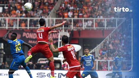 Live Streaming Persib Vs Persija Liga 1 2023 Tayang Indosiar