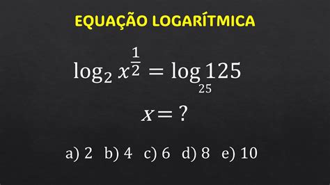 EQUAÇÃO LOGARÍTMICA PROPRIEDADES DO LOGARITMO YouTube